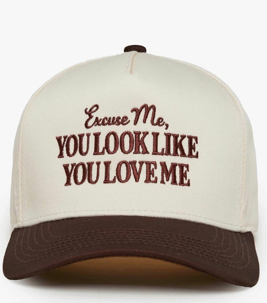 You look Like you love me Embroidered hat