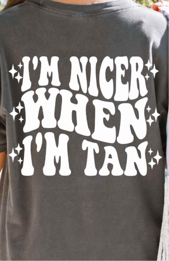 Nicer When I’m Tan