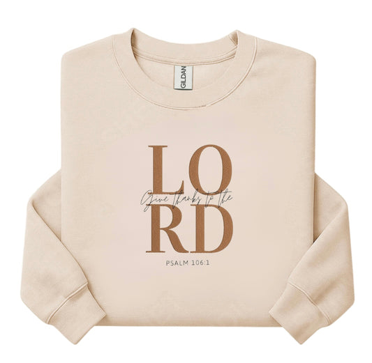 Give thanks to the Lord Sweatshirt