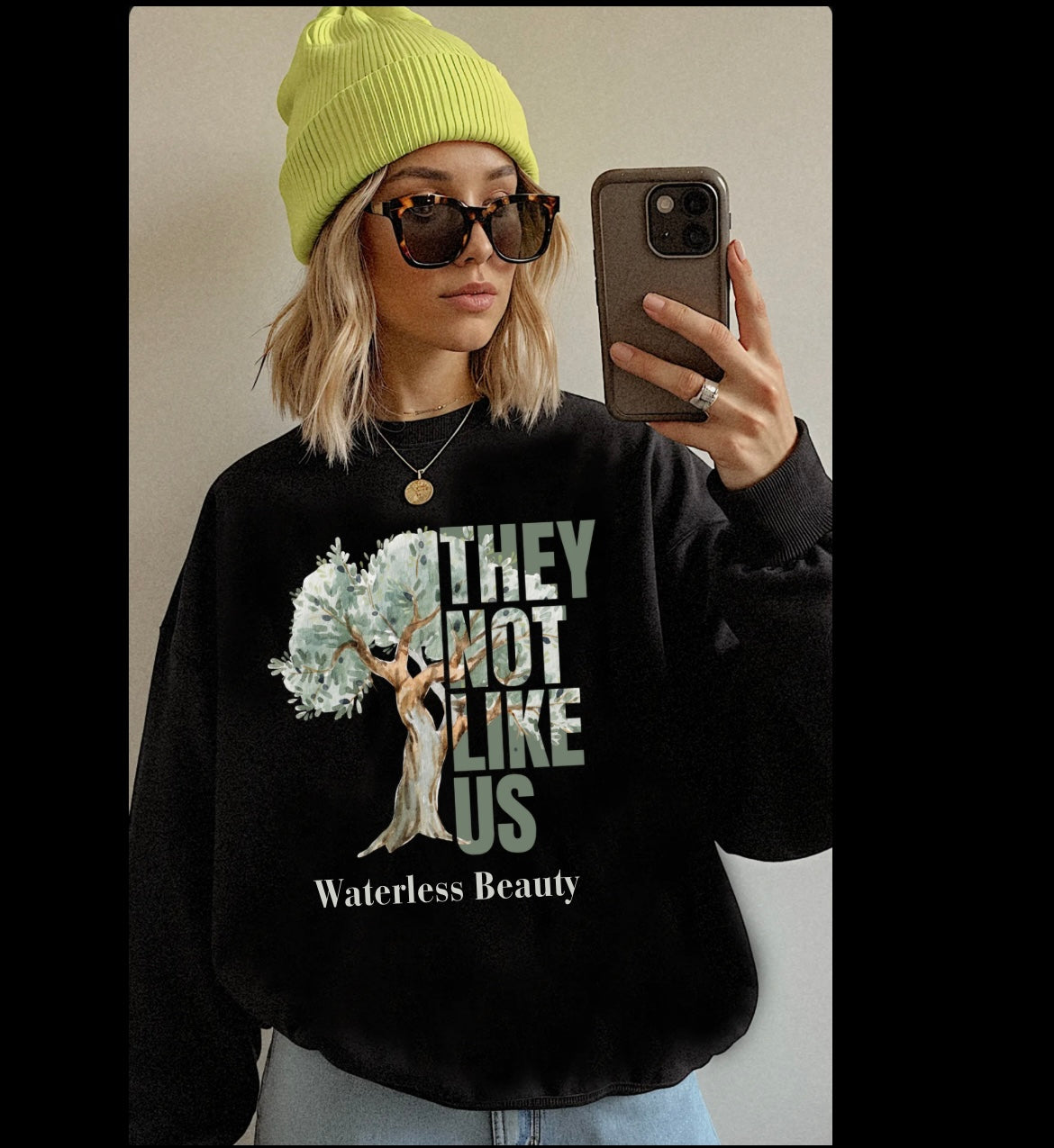 They not like us- Waterless Beauty