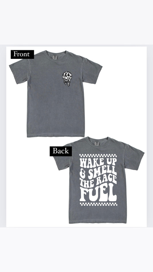 Wake up and smell race fuel t shirt
