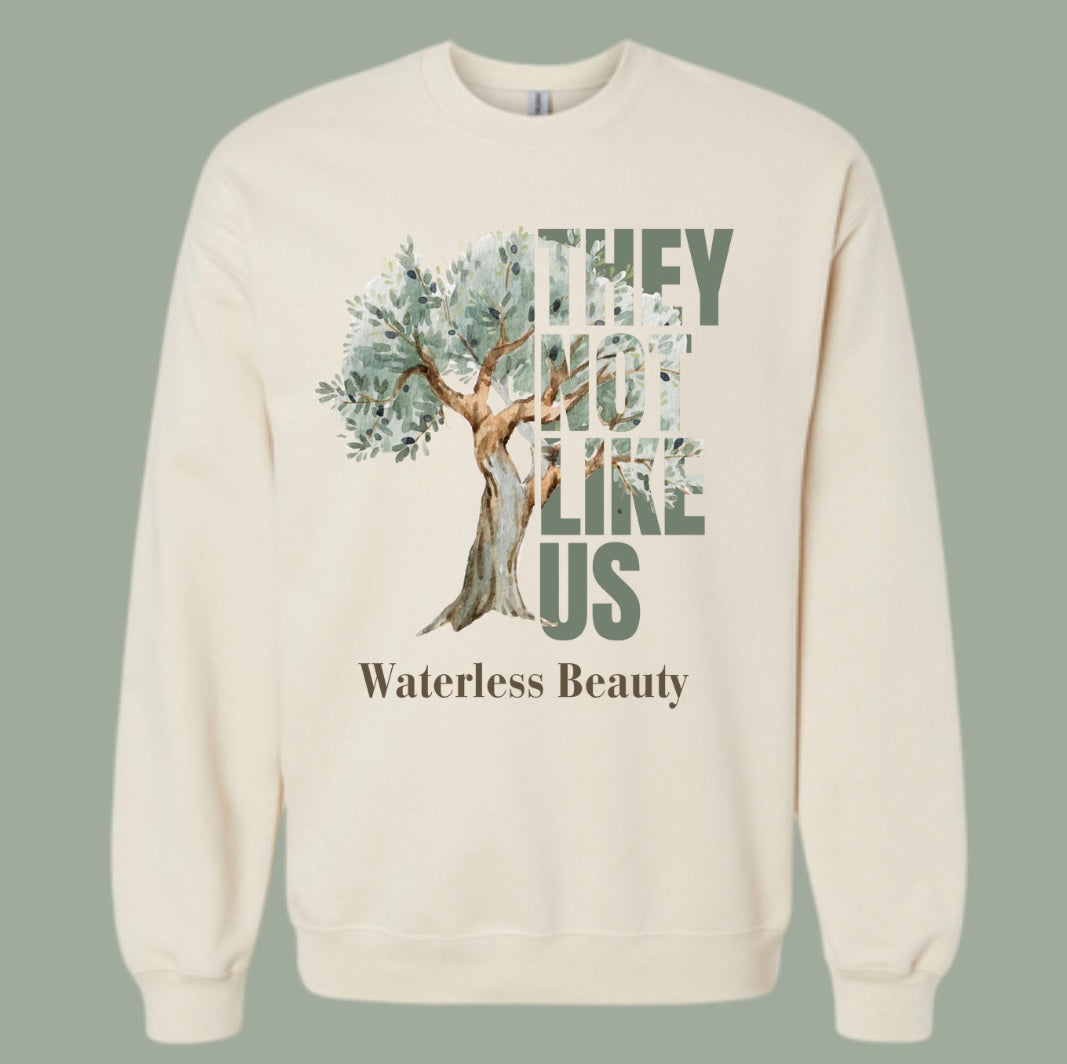 They not like us- Waterless Beauty