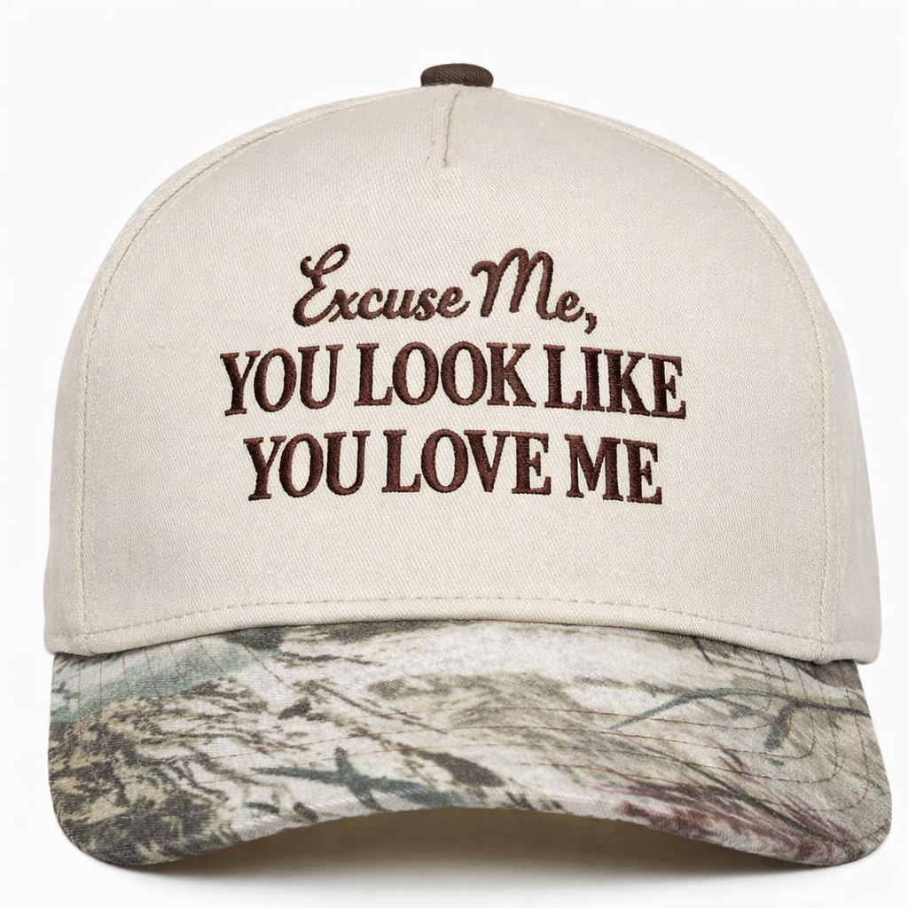 You look Like you love me Embroidered hat