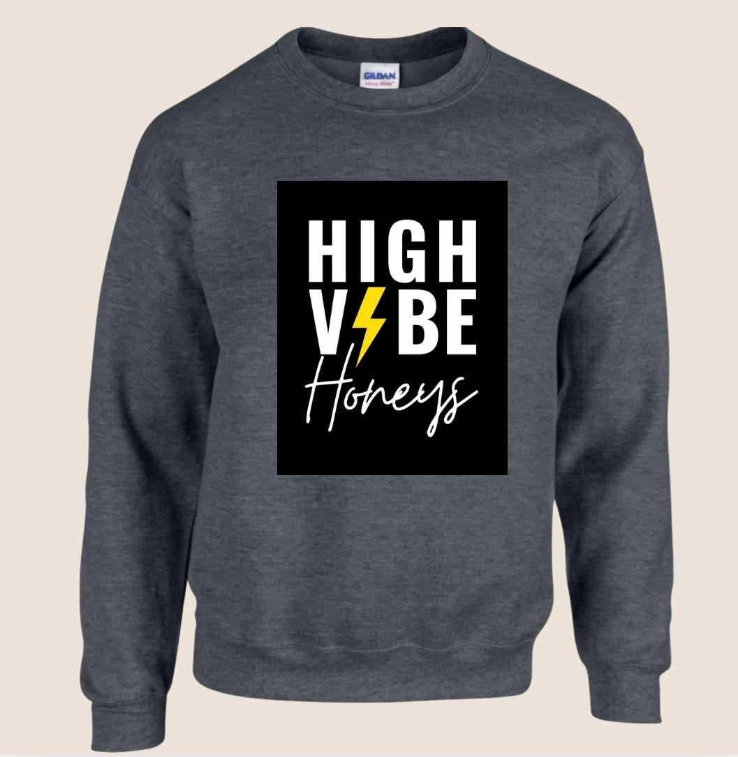 High Vibe Honeys Custom Sweatshirt