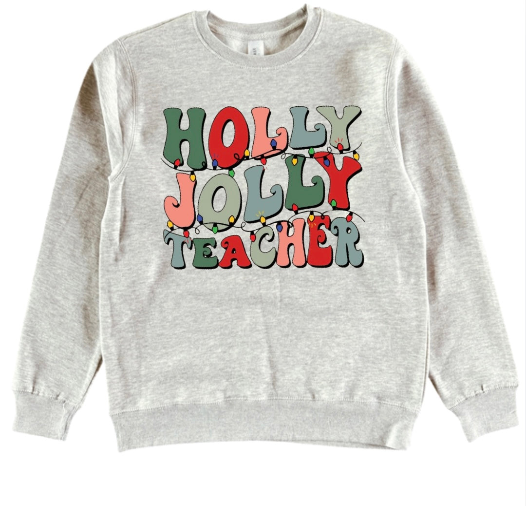 Holly Jolly Teacher Sweatshirt