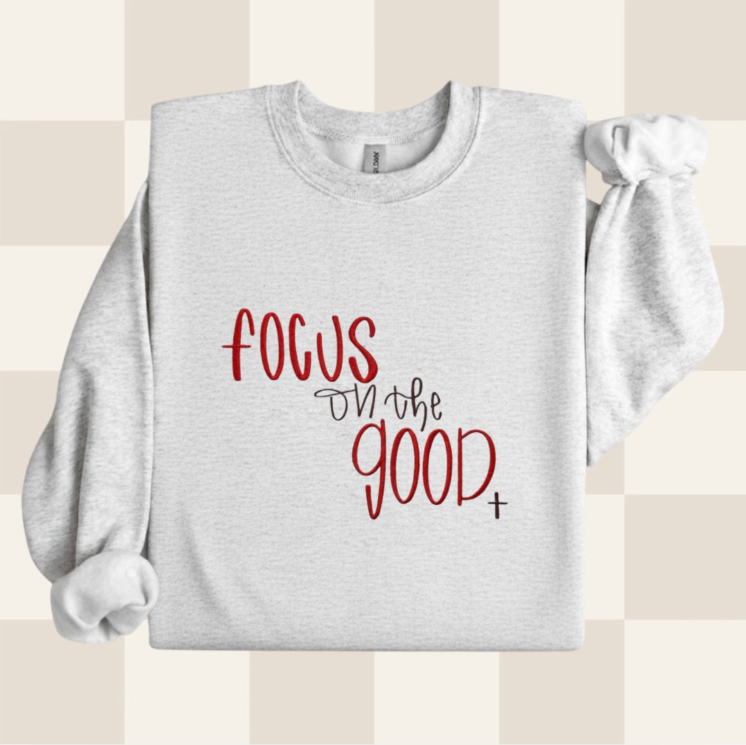 Focus on the Good Embroidered Sweatshirt