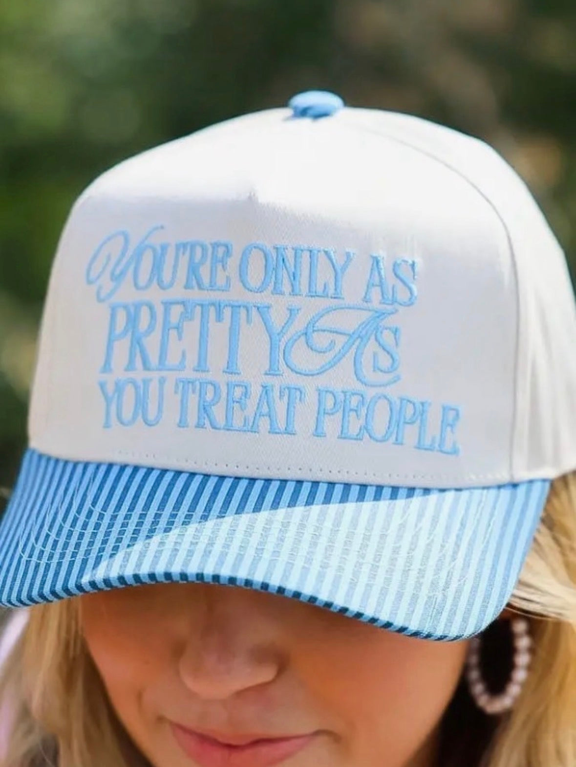 Pretty as you treat people embroidered hat