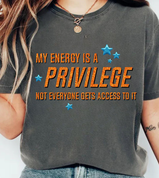 My Energy is a Privilege