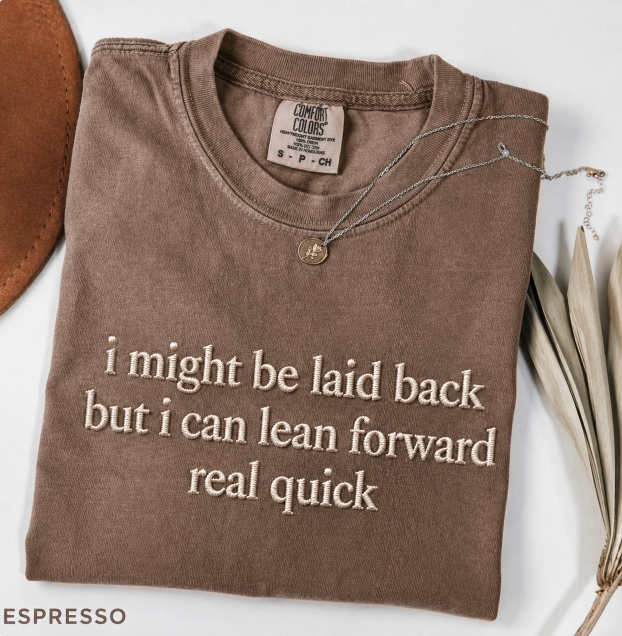 “I might be laid back”