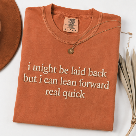 “I might be laid back”